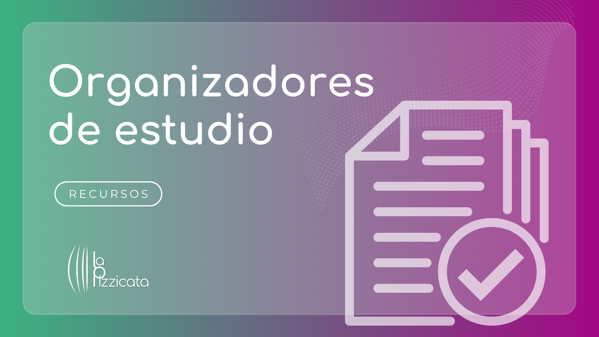RECURSOS – Organizadores de estudio